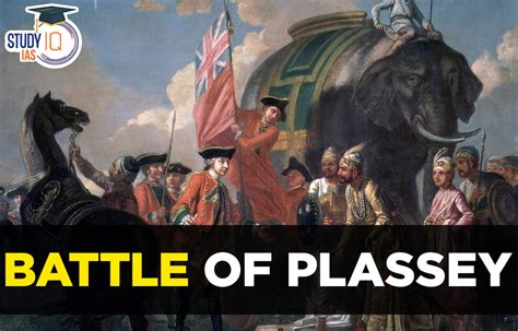 La Batalla de Plassey; un choque de imperios y el comienzo del dominio británico en la India